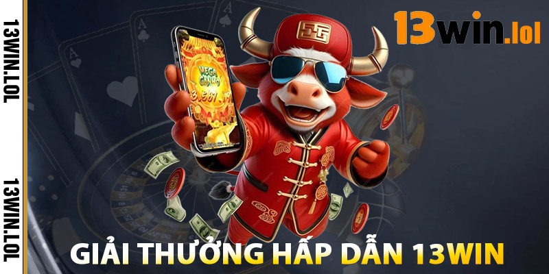 Nổ Hũ 13WIN – Trải Nghiệm Slot Game Đổi Thưởng Cực Đỉnh 1 Giải Thưởng Hấp Dẫn Từ Nổ Hũ 13WIN